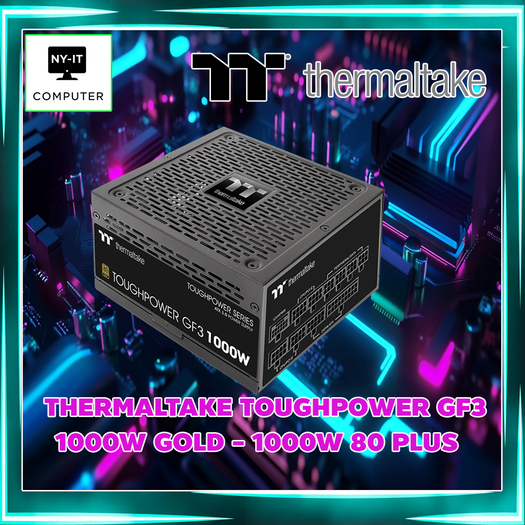 POWER SUPPLY THERMALTAKE TOUGHPOWER GF3 1000W GOLD